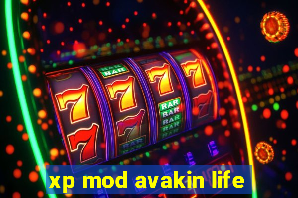 xp mod avakin life